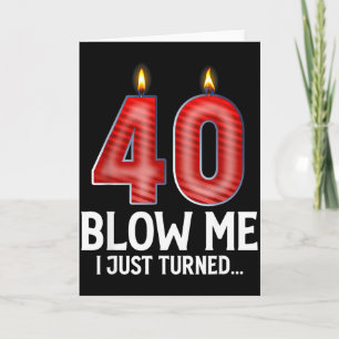 Carte Souffle-moi, j'ai 40 ans, drôle de 40e anniversair