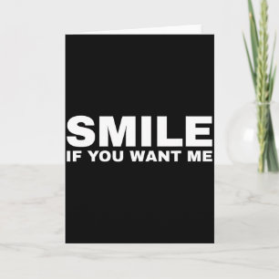 Carte Souriez si vous me voulez