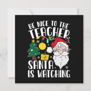 Carte Soyez gentil avec le professeur Santa regarde Prof