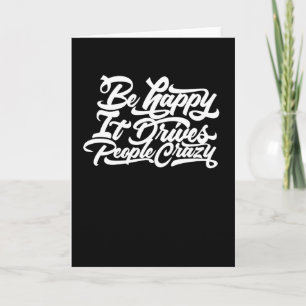 Carte Soyez Heureux Cela Rend Les Gens Fous