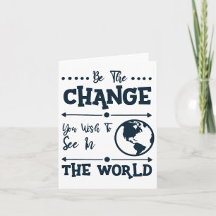 Carte Soyez Le Changement Que Vous Souhaitez Voir Dans L