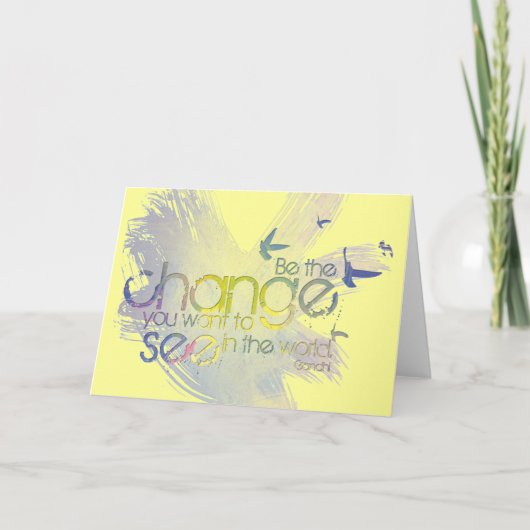 Carte Soyez le changement que vous voulez voir dans le (Devant)
