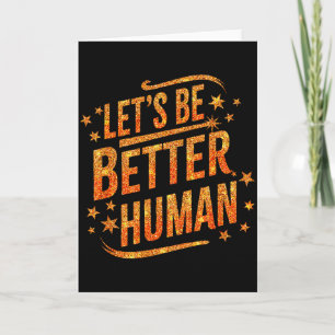 Carte Soyons de meilleurs humains Femmes motivantes à la