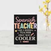 Carte Spanieacher Like A Normal Teacher Only Way Cooler  (Fleur jaune)