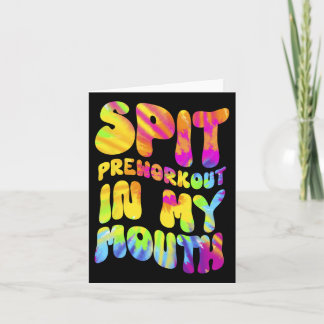 Carte Spit Preworkit Dans Ma Bouche Drôle Gym Tie Tee Te