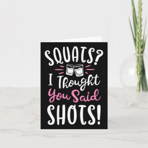 Carte Squats Je Pensais Que Tu As Dit Des Tirs À Chemise