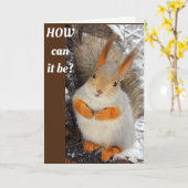 CARTE SQUIRRELL EST SI CONFONDU À VOTRE 40ÈME ÂGE (Fleur jaune)