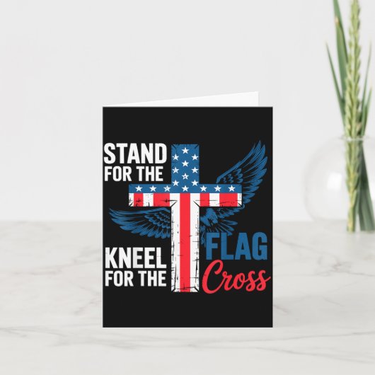 Carte Stand For The Flag, Kneel For The Cross Patriotic (Devant)