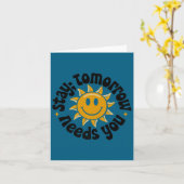 Carte Stay Tomorrow Needs You, Suicide Awareness Mental  (Fleur jaune)