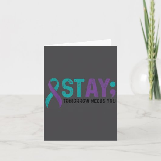 Carte Stay Tomorrow Needs You Suicide Prevention Awarene (Devant)