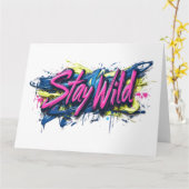Carte "Stay Wild" - Vibrant Graffiti Style Design de tex (Fleur jaune)