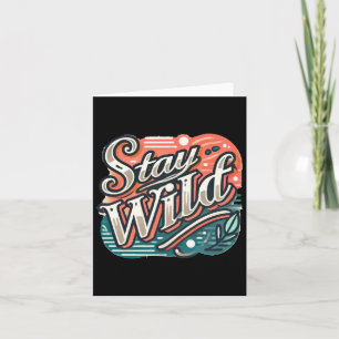 Carte Sticker Stay Wild Typographie à la main tendance