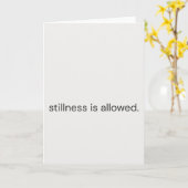 Carte Stillness Is Allowed–Gentle Support Greeting Card (Fleur jaune)
