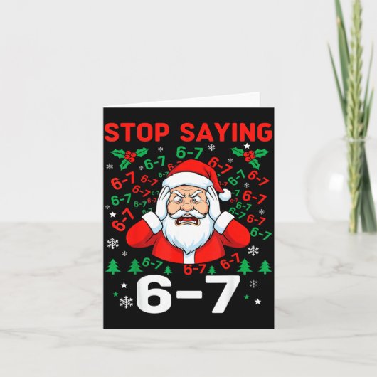 Carte Stop Saying, Funny 67 Six Seven Christmas Santa Wo (Devant)