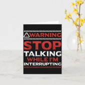 Carte Stop Talking While I'm Interrupting Someone In Wor (Fleur jaune)