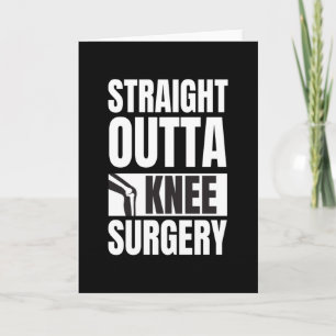 Carte Straight Outta Knee Surgery