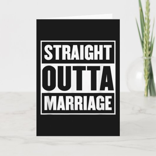 Carte Stright Outta Mariage Funny Divorce Party (Devant)
