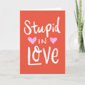 Carte «Stupid in Love with You Just Because» (Devant)