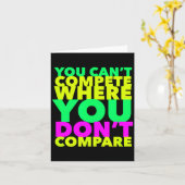 Carte Style Conscious You Can't Compete Where You Don't  (Fleur jaune)