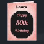 Carte Stylish Pink ajouter nom 80th Birthday<br><div class="desc">Jolie carte de voeux personnalisée rose pastel et noir 80e anniversaire.</div>