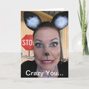 Carte Super Fun Crazy Greeting Card!