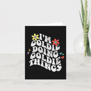 Carte Super Im Goldie Faire Goldie Choses Drôle Mères