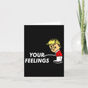 Carte Sur vos sentiments Drôle cadeau conservateur Pro T