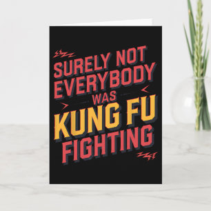 Carte Sûrement pas tout le monde faisait du Kung Fu Kara