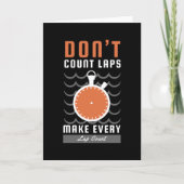 Carte Swimmer Design - Don't Count Laps Make Every Lap (Devant)