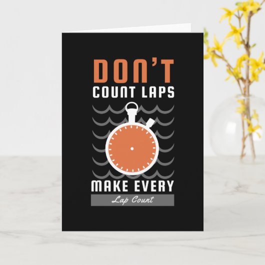 Carte Swimmer Design - Don't Count Laps Make Every Lap (Fleur jaune)