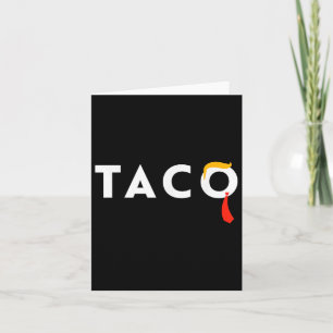 Carte T.a.c.o Trump toujours poulets dehors Taco