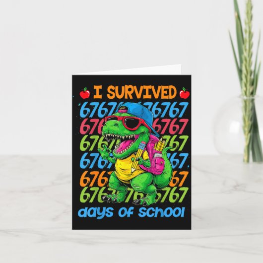 Carte T-rex I Survived 67 Days Of School Six Seven Meme  (Devant)