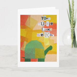 Carte Ta Tortue A L'Air Bizarre