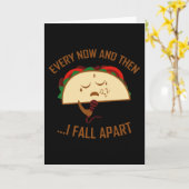 Carte Taco drôle Chaque fois que je tombe en morceaux Ta (Fleur jaune)