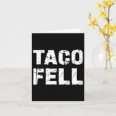 Carte Taco Fell Go Taco Funny Tee 3 (Fleur jaune)
