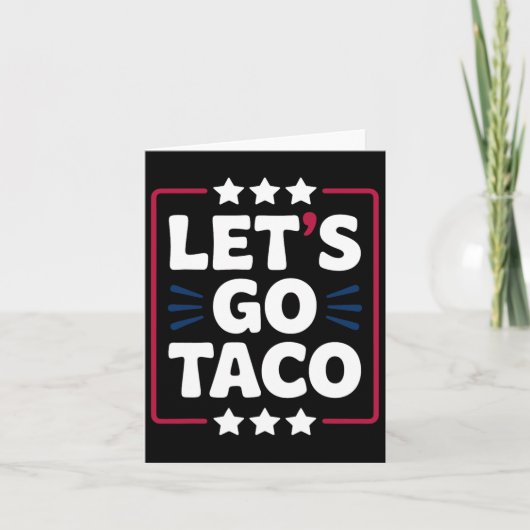 Carte Taco Funny Let's Go Bold, Instruction Humour graph (Devant)