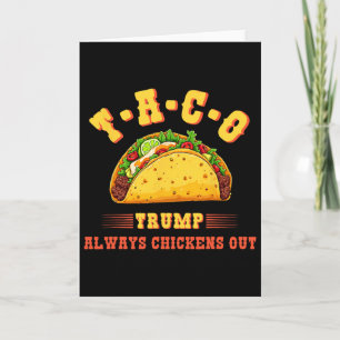 Carte Taco Trump abandonne toujours Funny Political T.a