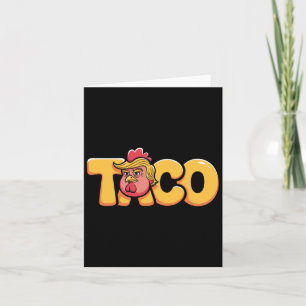 Carte Taco Trump Écrase Toujours L'Humour Politique Tar