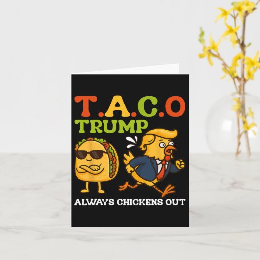 Carte Taco Trump est toujours amusant à chasser le mème (Fleur jaune)