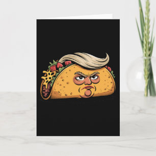 Carte Taco Trump Toujours Se Défile Humour Politique Gou
