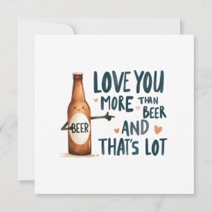 Carte T'aime plus que la bière