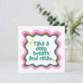 Carte Take A Deep Breath and Relax (Debout devant)