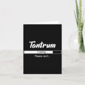 Carte Tantrum Loading Please Wait Funny Mood (Devant)