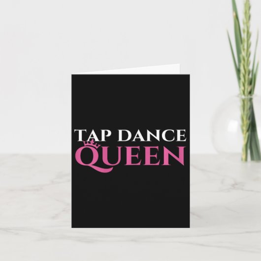 Carte Tap Dance Queen - Tap Dancing Enthousiaste Tap Dan (Devant)