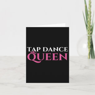 Carte Tap Dance Queen - Tap Dancing Enthousiaste Tap Dan