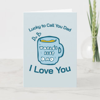 Carte Tasse de café « C'est chanceux de t'appeler papa »