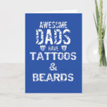 Carte Tattoo Ink Beards & Mustaches Papa Greeting Cards<br><div class="desc">Put a smile on the face of any man with this lovely Fathers Day Awesome Dads Have Tattoos And Beards Greeting Cards.</div>
