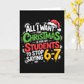 Carte Teacher 6-7 Six Seven I Want My Students To Stop S (Fleur jaune)