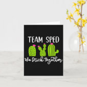 Carte Team Sped We Stick Together Teacher Teaching Men W (Fleur jaune)