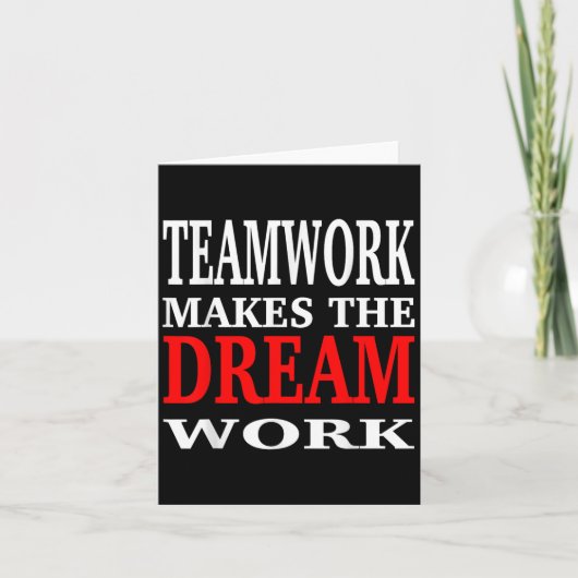 Carte Team Work Makes The Dream Work Teamwork Motivation (Devant)